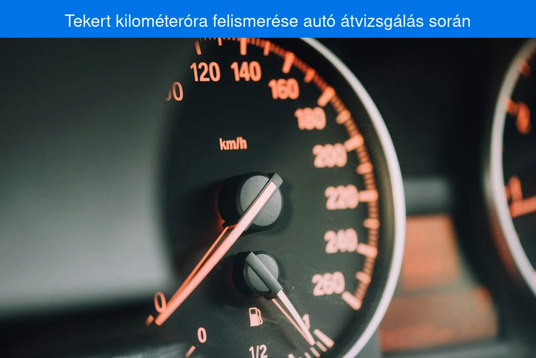 Tekert kilométeróra felismerése autó átvizsgálás során